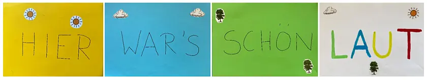 Schriftzug HIER WAR`S SCHÖN LAUT